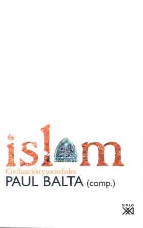 ISLAM. CIVILIZACION Y SOCIEDADES | 9788432312410 | BALTA, PAULA