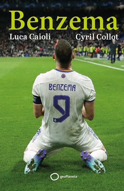 BENZEMA | 9788408261797 | CAIOLI, LUCA / COLLOT, CYRIL