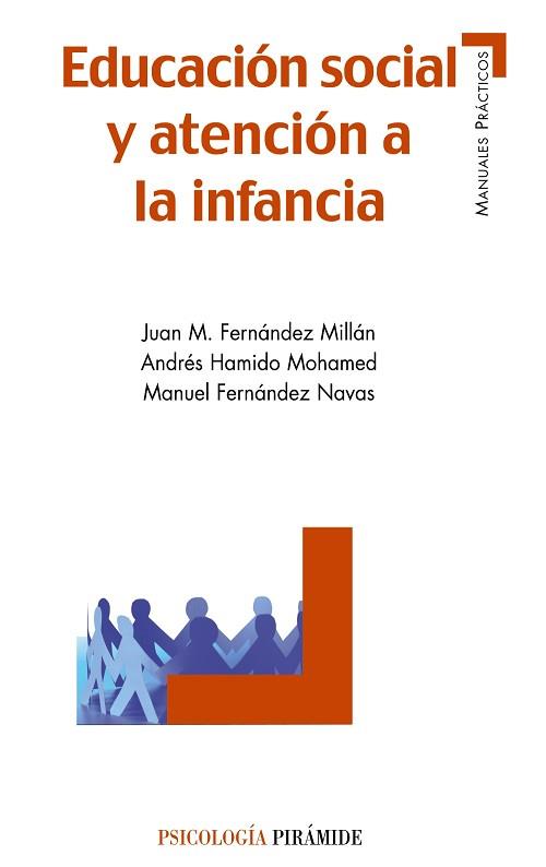 EDUCACIÓN SOCIAL Y ATENCIÓN A LA INFANCIA | 9788436825534 | FERNÁNDEZ MILLÁN, JUAN M./HAMIDO MOHAMED, ANDRÉS/F