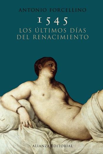 1545. LOS ÚLTIMOS DÍAS DEL RENACIMIENTO | 9788420652658 | FORCELLINO, ANTONIO