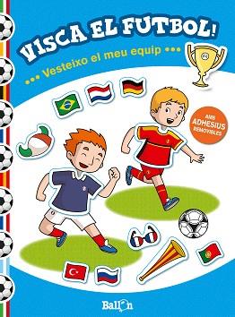 VISCA EL FUTBOL! - VESTEIXO EL MEU EQUIP | 9789463072328 | BALLON