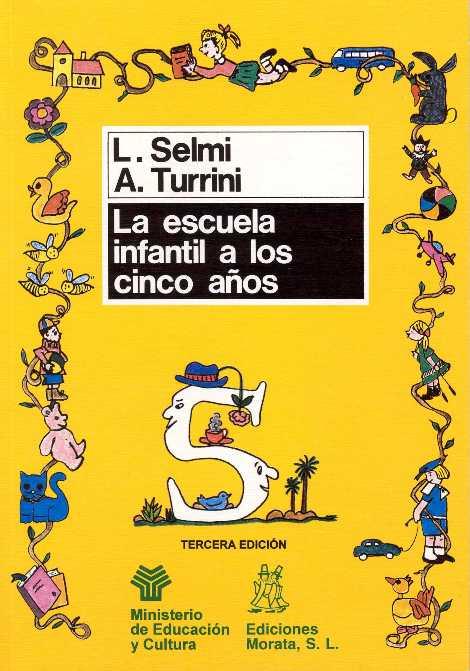 ESCUELA INFANTIL A LOS CINCO A¥OS, LA | 9788471123343 | Selmi, Luc¡a ; Turrini, Anna