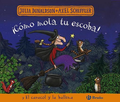 ¡CÓMO MOLA TU ESCOBA! Y EL CARACOL Y LA BALLENA | 9788469664148 | DONALDSON, JULIA