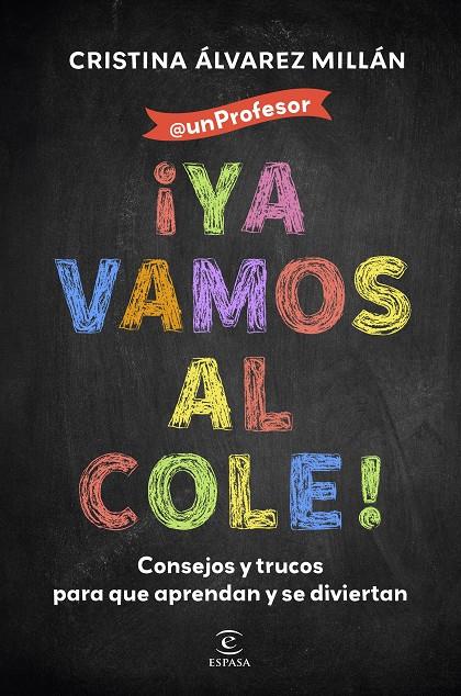 ¡YA VAMOS AL COLE! | 9788467074390 | ÁLVAREZ MILLÁN, CRISTINA