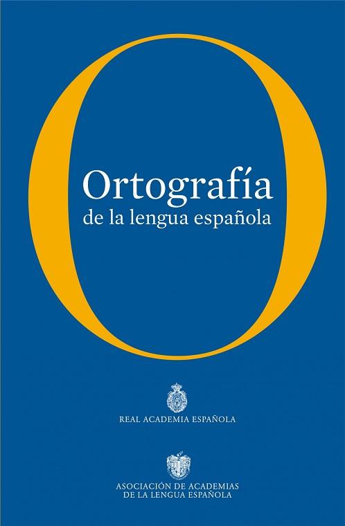 ORTOGRAFIA DE LA LENGUA ESPAÑOLA | 9788467034264