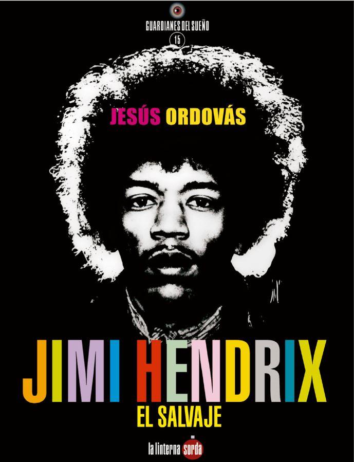 JIMI HENDRIX, EL SALVAJE | 9788412254716 | ORDOVÁS BLASCO, JESÚS