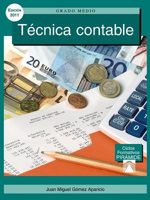 TÉCNICA CONTABLE | 9788436825220 | GÓMEZ APARICIO, JUAN MIGUEL/BERMEJO GARCÍA, FÉLIX