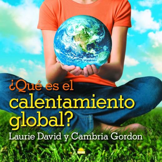 QUE ES EL CALENTAMIENTO GLOBAL | 9788497543088 | DAVID, LAURIE