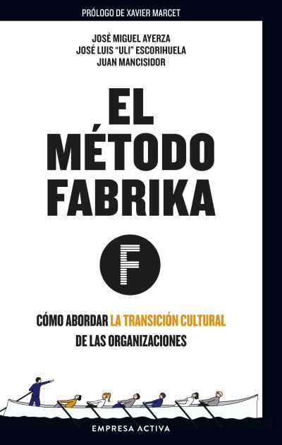 EL MÉTODO FÁBRIKA | 9788416997701 | ASOCIACIÓN DE EMPRESAS DE GUIPUZKOA (ADEGI)