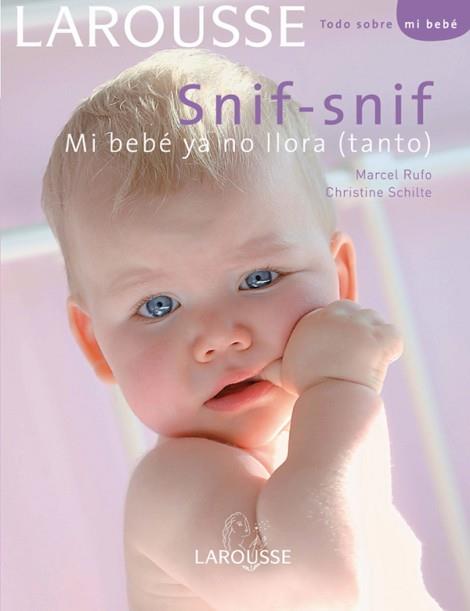 SNIF SNIF MI BEBÉ YA NO LLORA (TANTO) | 9788480165938 | -