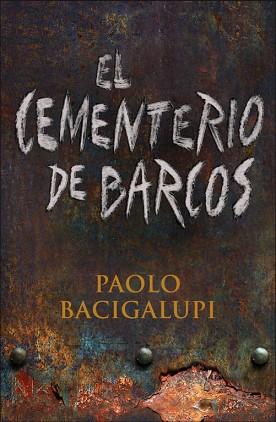 CEMENTERIO DE BARCOS | 9788401352546 | BACIGALUPI,PAOLO