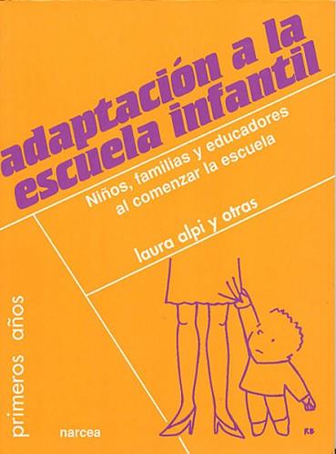 ADAPTACION A LA ESCUELA INFANTIL | 9788427714137 | ALPI ,LAURA