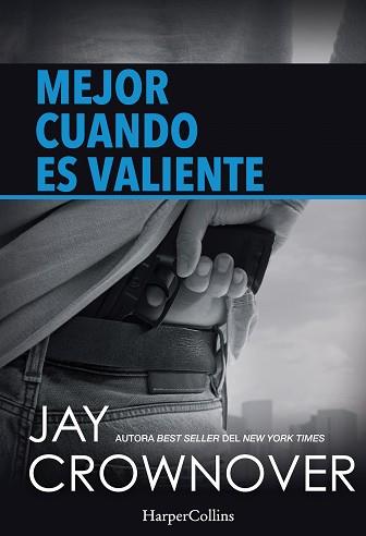 MEJOR CUANDO ES VALIENTE | 9788491390138 | CROWNOVER, JAY