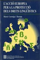 ACCIO EUROPEA PER A LA PROTECCIO DELS DRETS LINGšI | 9788439334538 | CORRETJA I TORRENS, MERCE