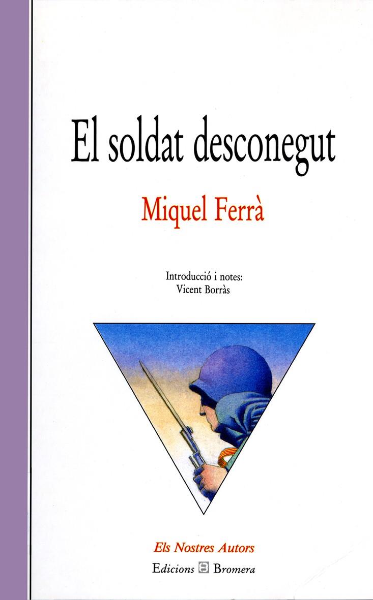 SOLDAT DESCONEGUT, EL | 9788476601518 | FERRA, MIQUEL