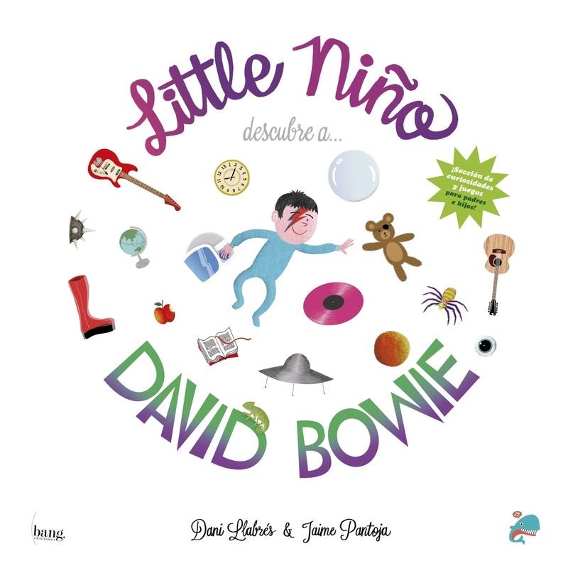 LITTLE NIÑO DESCUBRE A DAVID BOWIE | 9788417178840 | LLABRÉS, DANI/PANTOJA, JAIME