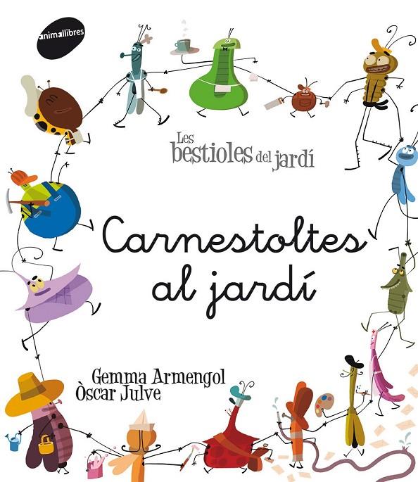 CARNESTOLTES AL JARDI | 9788415095774 | ARMENGOL MORELL, GEMMA [VER TITULOS]