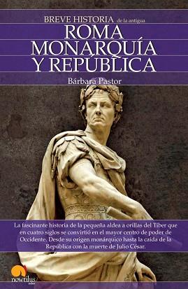 ROMA MONARQUIA Y REPUBLICA | 9788497635356 | PASTOR,BARBARA