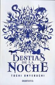 BESTIAS DE LA NOCHE | 9788494799723 | ONYEBUCHI, TOCHI