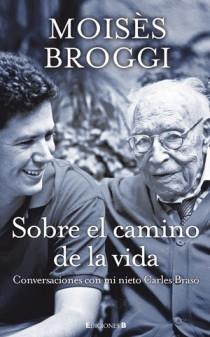 SOBRE EL CAMINO DE LA VIDA | 9788466649803 | BROGGI / BRASO/BROGGI, MOISES