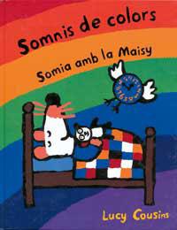 SOMNIS DE COLORS -SOMIA AMB LA MAISY- | 9788484881094 | COUSINS, LUCY