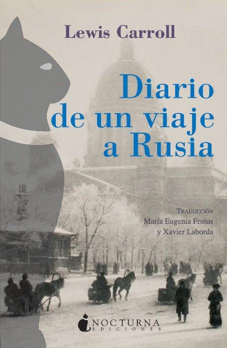 DIARIO DE UN VIAJE A RUSIA | 9788493739607 | CARROLL, LEWIS