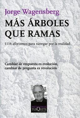 MÁS ÁRBOLES QUE RAMAS | 9788483834060 | WAGENSBERG, JORGE