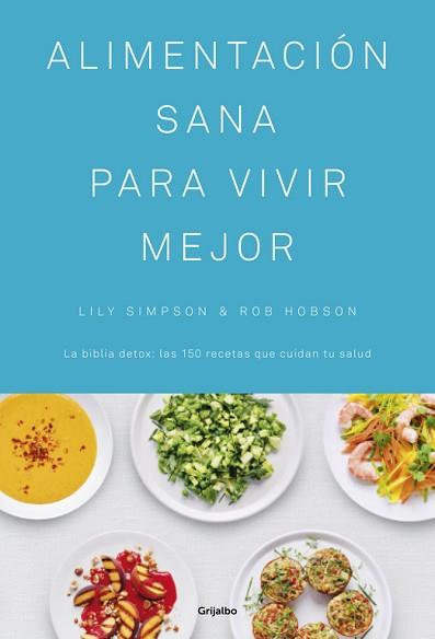 ALIMENTACIÓN SANA PARA VIVIR MEJOR | 9788416449439 | SIMPSON, LILY/HOBSON, ROB