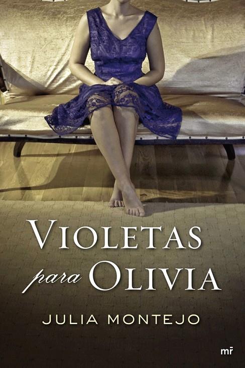 VIOLETAS PARA OLIVIA | 9788427037311 | JULIA MONTEJO