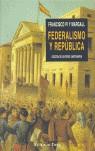 FEDERALISMO Y REPÚBLICA | 9788496356689 | PI I MARGALL, FRANCISCO