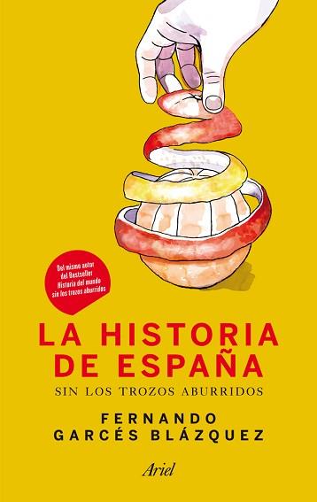 HISTORIA DE ESPAÑA SIN LOS TROZOS ABURRIDOS | 9788434409972 | FERNANDO GARCES BLAZQUEZ