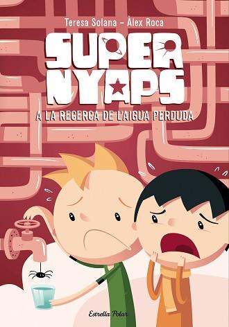 SUPERNYAPS 2. A LA RECERCA DE L'AIGUA PERDUDA | 9788490574300 | TERESA SOLANA