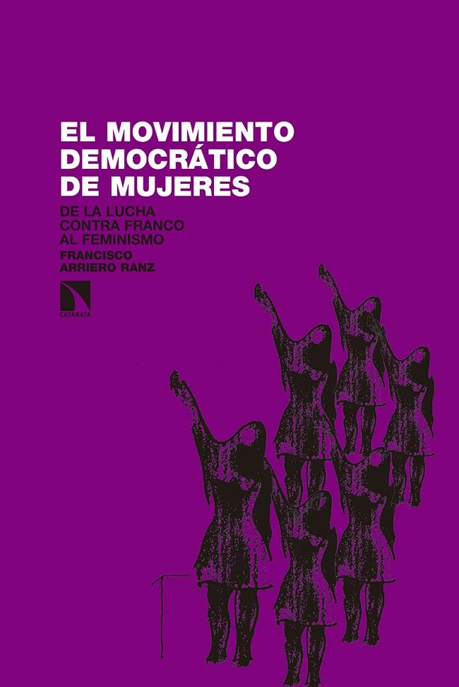 EL MOVIMIENTO DEMOCRÁTICO DE MUJERES | 9788490971697 | ARRIERO RANZ, FRANCISCO