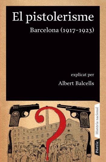 PISTOLERISME. BARCELONA (1917-1923). | 9788498090642 | BALCELLS ALBERT