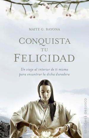 CONQUISTA TU FELICIDAD | 9788497776264 | GARCIA BAYONA,MAITE