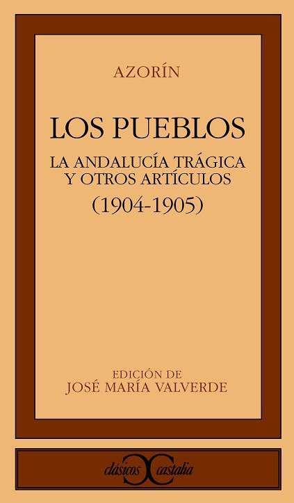 PUEBLOS, LOS. LA ANDALUCIA TRAGICA Y OTROS ARTICU | 9788470391644 | Azor¡n