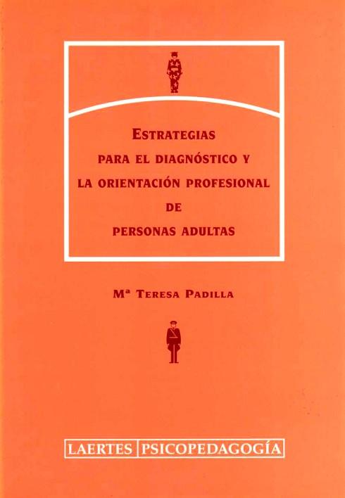 ESTRATEGIAS PARA EL DIAGNOSTICO Y LA ORIENTACION PROFESIONAL | 9788475844466 | PADILLA, Mª TERESA