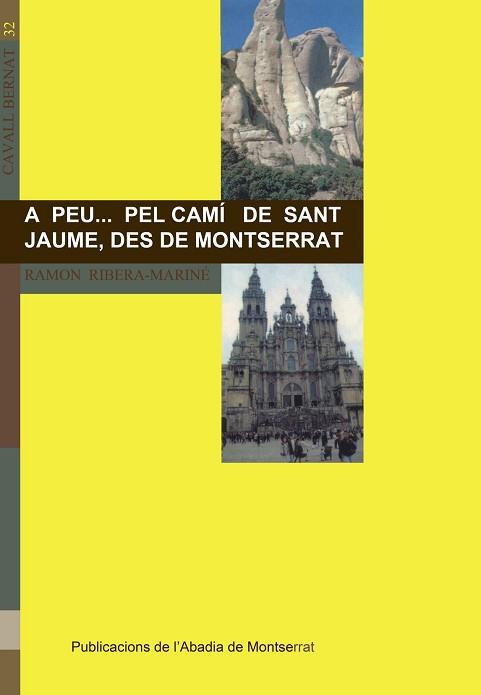 A PEU PEL CAMI DE SANT JAUME DES DE MONTSERRAT | 9788478268030 | RIBERA-MARINé, RAMON