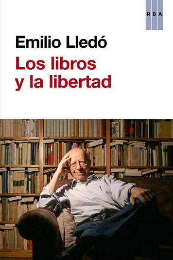 LIBROS Y LA LIBERTAD | 9788490065686 | LLEDO IÑIGO, EMILIO