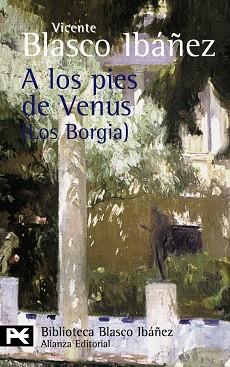 A LOS PIES DE VENUS (LOS BORGIA) | 9788420661919 | BLASCO IBAÑEZ, VECENTE