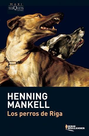 PERROS DE RIGA, LOS | 9788483835210 | MANKELL, HENNING