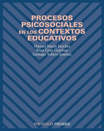 PROCESOS PSICOSOCIALES EN LOS CONTEXTOS EDUCATIVOS | 9788436817102 | MARIN SANCHEZ, MANUEL