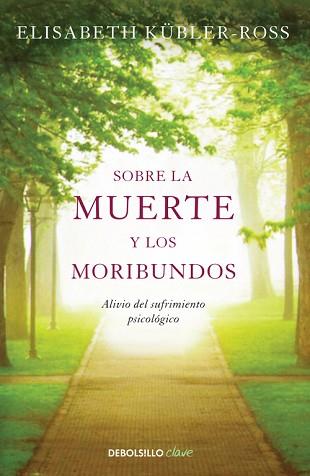 SOBRE LA MUERTE Y LOS MORIBUNDOS | 9788499086934 | KUBLER ROSS, ELISABETH