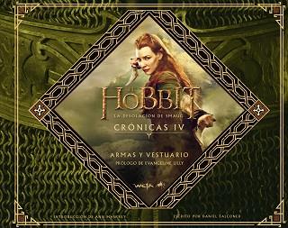 EL HOBBIT: LA DESOLACIÓN DE SMAUG. CRÓNICAS IV. ARMAS Y VESTUARIO | 9788445002087 | VARIOS AUTORES