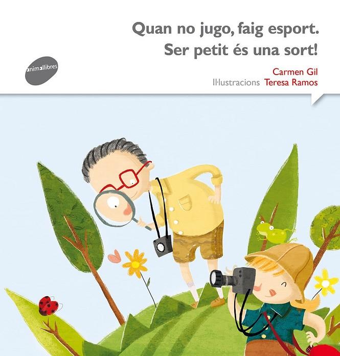 QUAN NO JUGO, FAIG ESPORT. SER PETIT ÉS UNA SORT! | 9788415975571