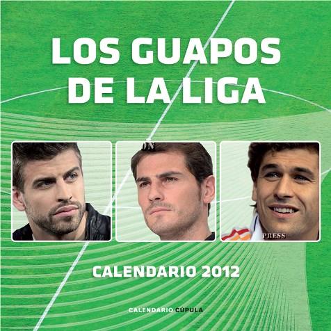 CALENDARIO LOS GUAPOS DE LA LIGA 2012 | 9788448069872 | AA. VV.