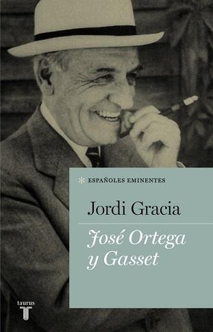 JOSÉ ORTEGA Y GASSET | 9788430609505 | GRACIA GARCÍA, JORDI