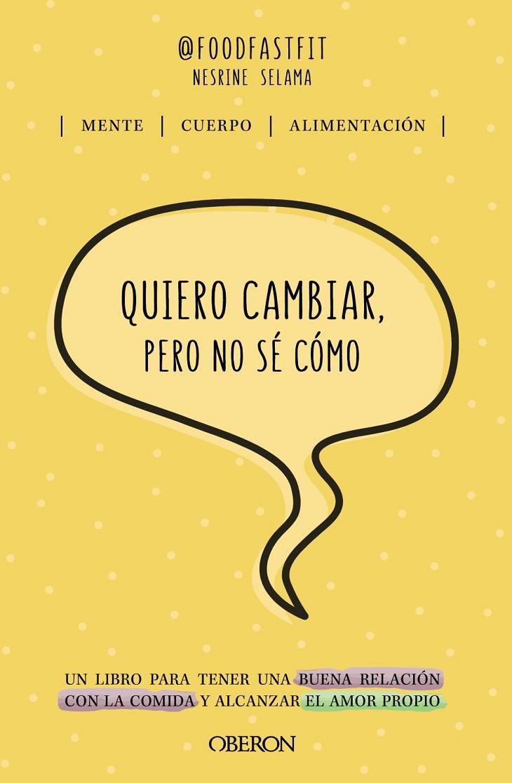 QUIERO CAMBIAR, PERO NO SÉ CÓMO | 9788441546639 | SELAMA, NESRINE