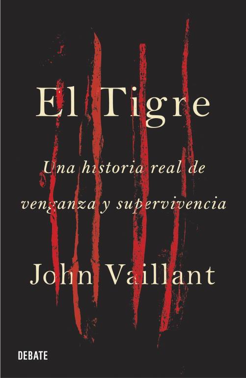 TIGRE, EL UNA HISTORIA DE VENGANZA Y SUPERVIVENCIA | 9788499920269