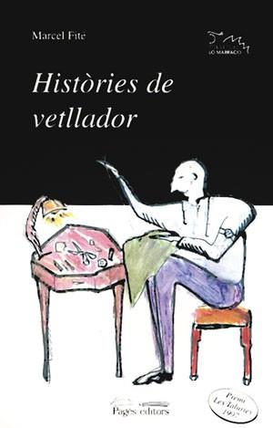 HISTORIES DE VETLLADOR | 9788479354336 | FITE, MARCEL